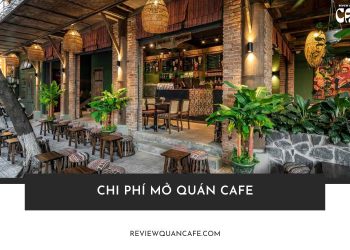 Chi phí mở quán cafe