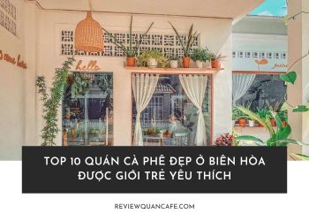 Quán cà phê đẹp ở Biên Hòa