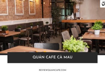 Quán Cafe Cà Mau