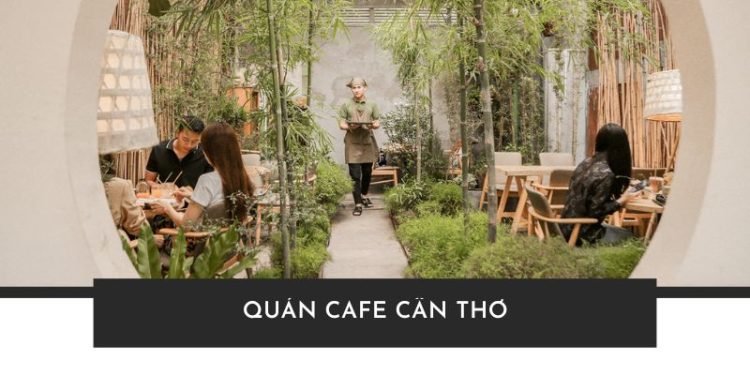 Quán Cafe Cần Thơ