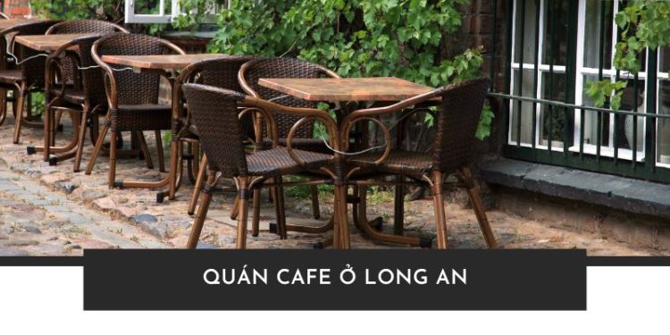 Quán Cafe ở Long An