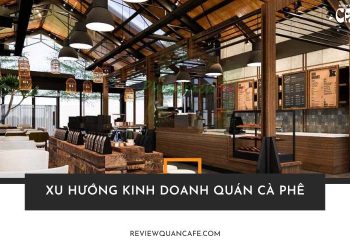 Xu hướng kinh doanh quán cà phê