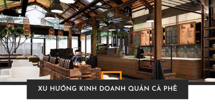 Xu hướng kinh doanh quán cà phê