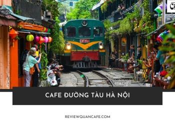 Cafe đường tàu Hà Nội