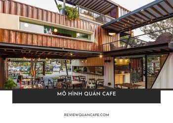 18 Mô hình quán cafe giúp bạn khởi nghiệp thành công năm 2025 