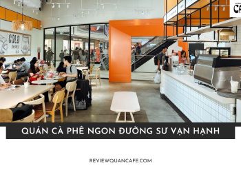 Quán Cà Phê Ngon Đường Sư Vạn Hạnh