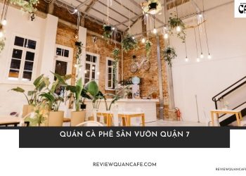 Quán cà phê sân vườn Quận 7