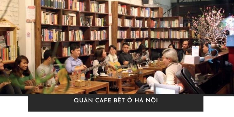 Điểm qua TOP 5 quán cafe bệt ở Hà Nội được yêu thích nhất