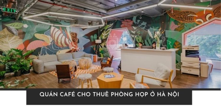 TOP 4 quán café cho thuê phòng họp ở Hà Nội chuyên nghiệp