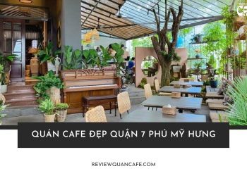 Quán cafe đẹp Quận 7 Phú Mỹ Hưng
