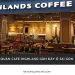 Tổng hợp các quán cafe highland gần đây ở Sài Gòn view đẹp, dễ tìm