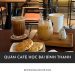 Danh sách các quán cafe học bài Bình Thạnh yên tĩnh, wifi mạnh