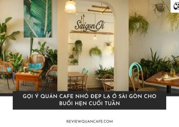 quán cafe nhỏ đẹp lạ ở Sài Gòn