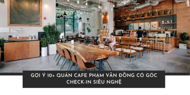 quán cafe phạm văn đồng