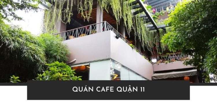 Quán cafe quận 11