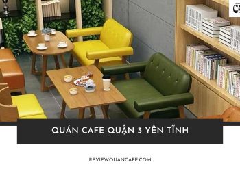 Top 15 quán cafe Quận 3 yên tĩnh cho team hướng nội sạc pin