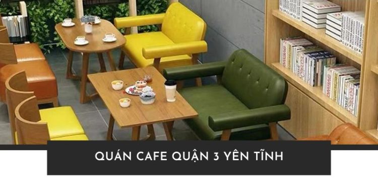Top 15 quán cafe Quận 3 yên tĩnh cho team hướng nội sạc pin