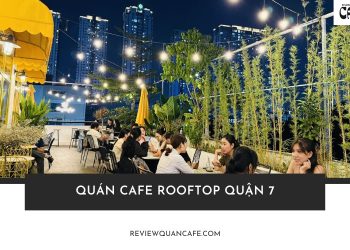 Quán Cafe rooftop Quận 7