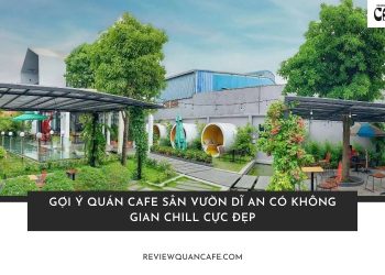 Quán Cafe sân vườn Dĩ An