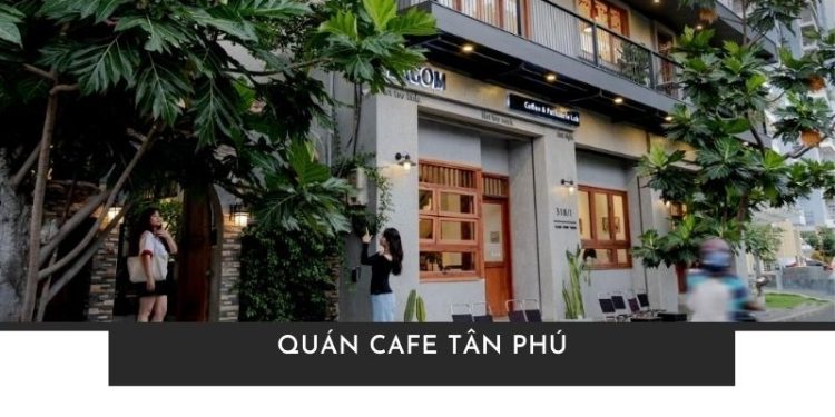 Quán cafe Tân Phú