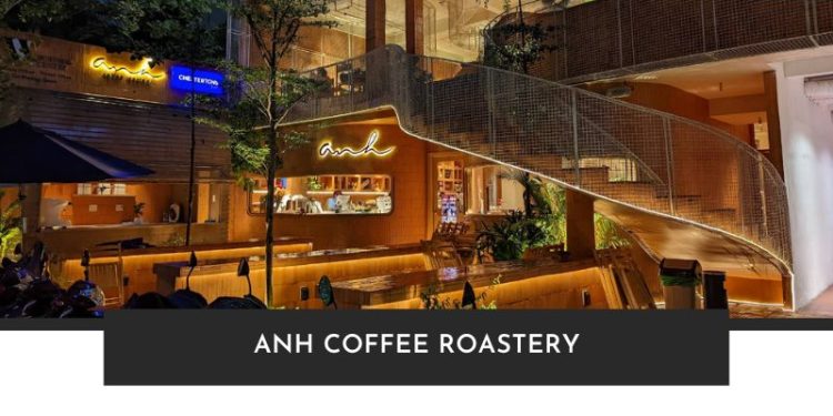 Review Anh Coffee Roastery - Quán cafe nổi bật tại Quận 3 Review Anh Coffee Roastery - Quán cafe nổi bật tại Quận 3