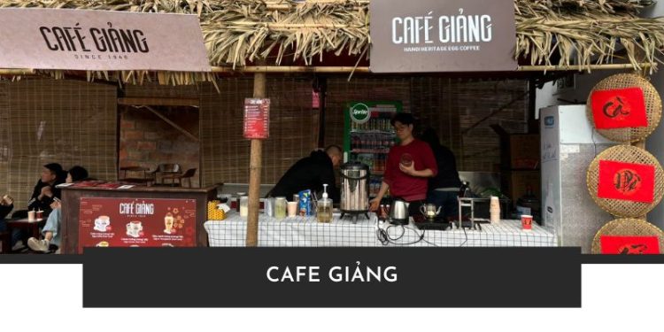 Cafe Giảng - Quán cà phê trứng hơn 70 năm tuổi giữa lòng Hà Nội