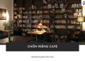 Review Chốn Riêng Café: Không gian yên tĩnh tuyệt đối, 25k/4 tiếng