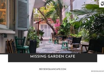 Missing Garden Cafe - Khu vườn bị lãng quên giữa Sài Gòn