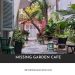 Missing Garden Cafe - Khu vườn bị lãng quên giữa Sài Gòn