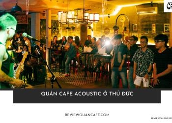 quán cafe acoustic ở Thủ Đức