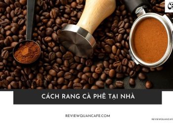 Cách rang cà phê tại nhà chuẩn vị như barista ai cũng làm được